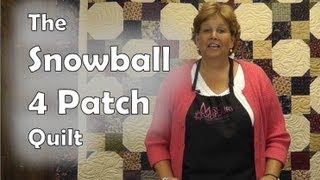 The Snowball 4 Patch Quilt [upl. by Cartwright]