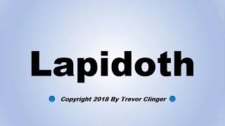 How To Pronounce Lapidoth [upl. by Yam]