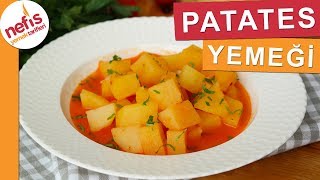 EN EKONOMİK Patates Yemeği Tarifi  Nefis Yemek Tarifleri [upl. by Aikahs]