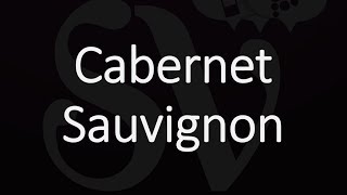 How to Pronounce Cabernet Sauvignon [upl. by Andras]