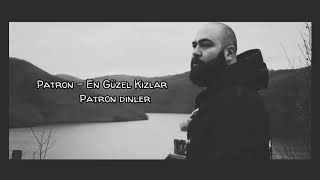 Patron  En Güzel Kızlar Patron Dinler Lyrics Video [upl. by Gillmore]