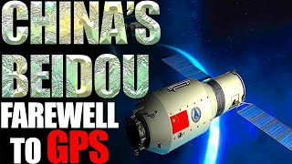 Bye GPS Chinas Beidou Takes Over [upl. by Tyre530]