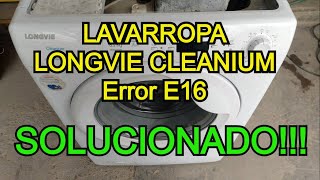 LAVARROPA LONGVIE CLEANIUM ERROR E16 SOLUCIONADO [upl. by Olaznog]