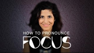 How to say FOCUS  American English [upl. by Naynek]