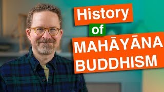 History of Mahayana Buddhism Innovation and Perfection [upl. by Wiley]