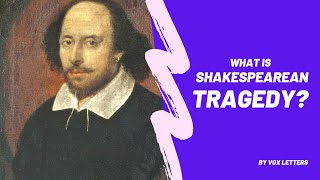 Shakespearean Tragedy Definition and Characteristics of Shakespearean Tragedy [upl. by Eciened]