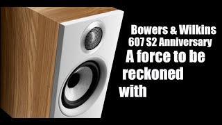 FIRST REVIEW Bowers amp Wilkins 607 S2 Anniversary Edition Speakers [upl. by Arhna]